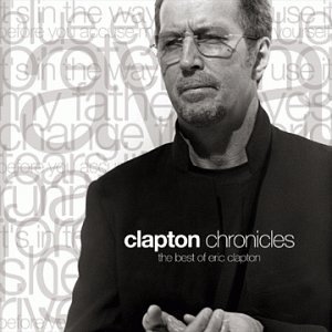 Chronicles : the best of Eric Clapton