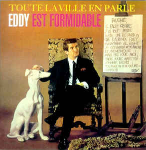 Toute La Ville En Parle, Eddy Est Formidable