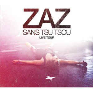 Zaz Live Tour - Sans Tsu Tsou